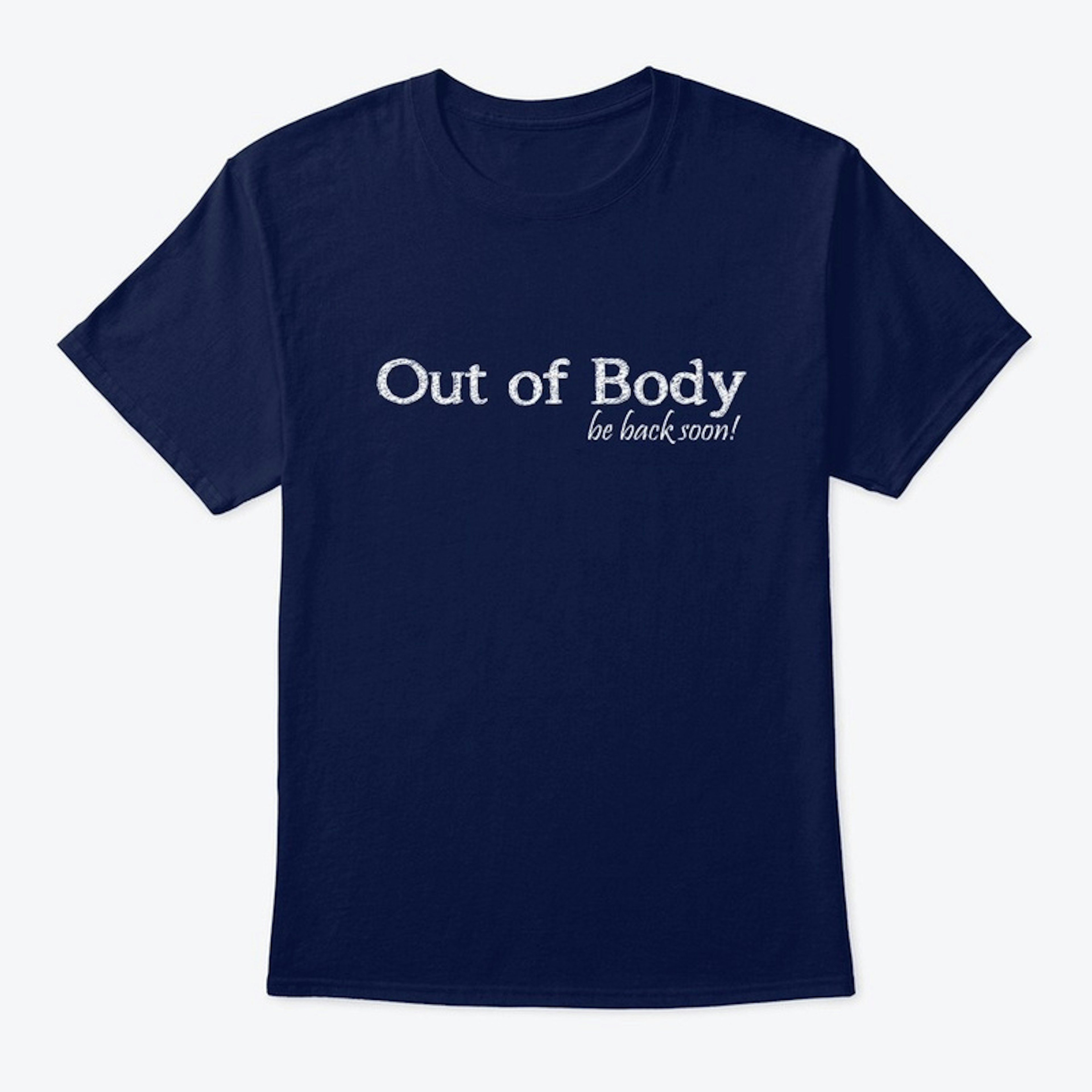 Out of Body - be back soon